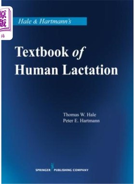 海外直订医药图书Hale & Hartmann's Textbook of Human Lactation 黑尔和哈特曼的人类哺乳教科书