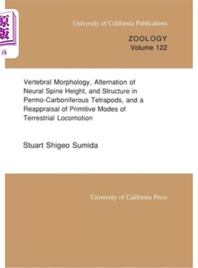 海外直订Vertebral Morphology, Alternation of Neural Spine Height, and Structure in Permo 石炭二叠系四足动物的椎体形