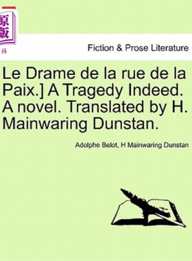 海外直订Le Drame de La Rue de La Paix.] a Tragedy Indeed. a Novel. Translated by H. Main 和平之路。[英语背诵文选的