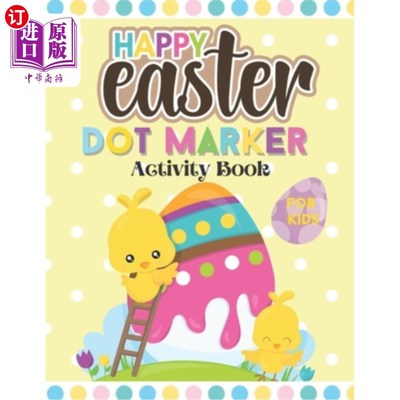 海外直订Happy Easter Dot Marker Activity Book For Kids: Toddler and Preschool Kids Circl 复活节快乐点标记活动书的孩