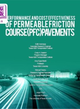 海外直订Performance and Cost Effectiveness of Permeable Friction Course (PFC) Pavements 透水摩擦层（PFC）路面的性能