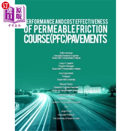 海外直订Performance and Cost Effectiveness of Permeable Friction Course (PFC) Pavements 透水摩擦层（PFC）路面的性能