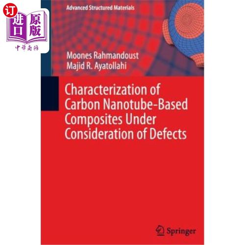 海外直订Characterization of Carbon Nanotube Based Composites Under Consideration of Defe 考虑缺陷的碳纳米管基复合材