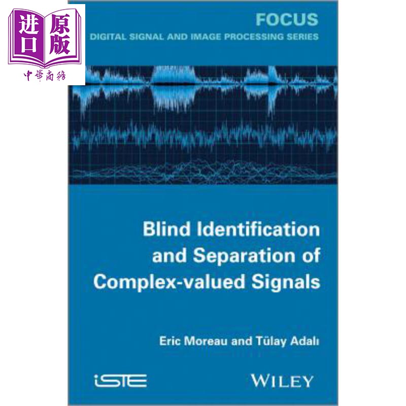现货 复值信号的盲识别和分离 Blind Identification And Separation Of Complex 英文原版 Eric Moreau 中商原版