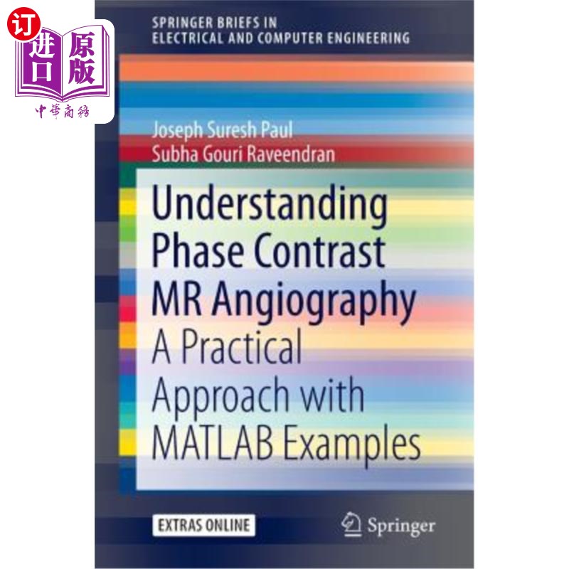 海外直订Understanding Phase Contrast MR Angiography: A Practical Approach with MATLAB Ex相衬磁共振血管造影术的理解