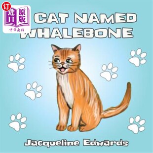 海外直订A Cat Named Whalebone 一只叫鲸骨的猫