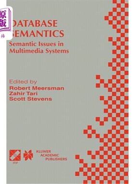 海外直订Database Semantics: Semantic Issues in Multimedia Systems 数据库语义学:多媒体系统中的语义问题
