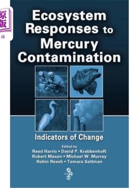 海外直订Ecosystem Responses to Mercury Contamination: Indicators of Change 生态系统对汞污染的反应:变化指标