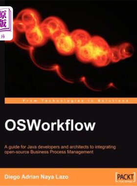 海外直订Osworkflow: A Guide for Java Developers and Architects to Integrating Open-Sourc Osworkflow