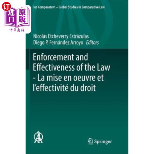 海外直订Enforcement and Effectiveness of the Law - La Mise En Oeuvre Et l'Effectivité Du 法律的执行和有效性——蒙得