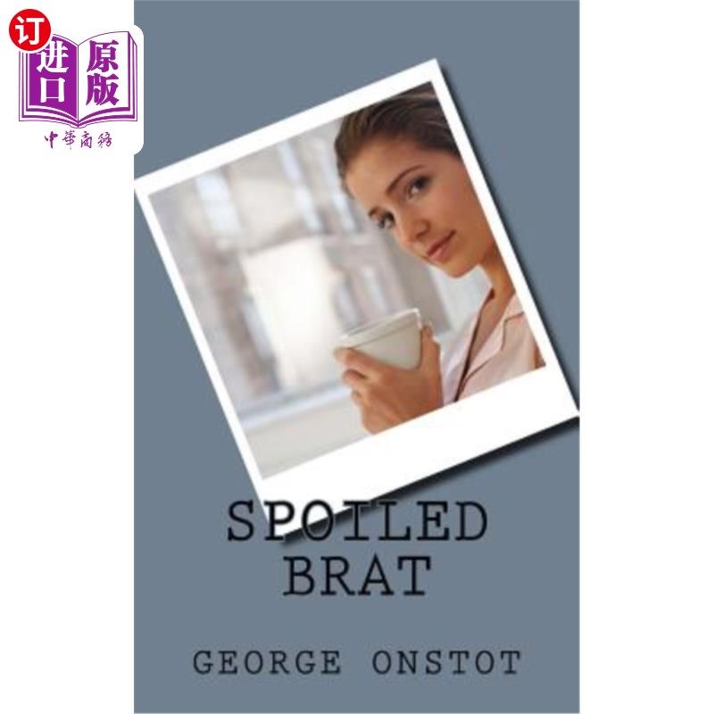 海外直订Spoiled Brat 宠坏的孩子
