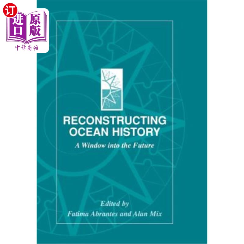 海外直订Reconstructing Ocean History: A Window Into the Future 重建海洋历史：通向未来的窗口