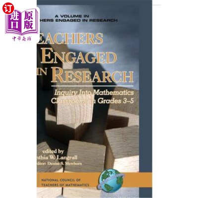 海外直订Teachers Engaged in Research: Inquiry in Mathematics Classrooms, Grades 3-5 (Hc) 从事研究的教师：3-5年级数