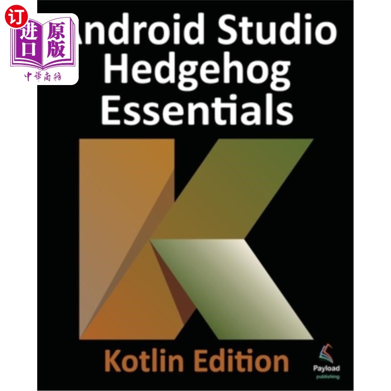海外直订Android Studio Hedgehog Essentials - Kotlin Edition: Developing Android Apps Usi Android St