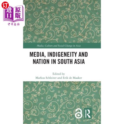 海外直订Media, Indigeneity and Nation in South Asia 南亚的媒体、土著和国家