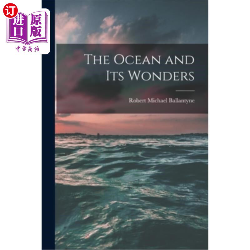 海外直订The Ocean and Its Wonders 《海洋及其奇观