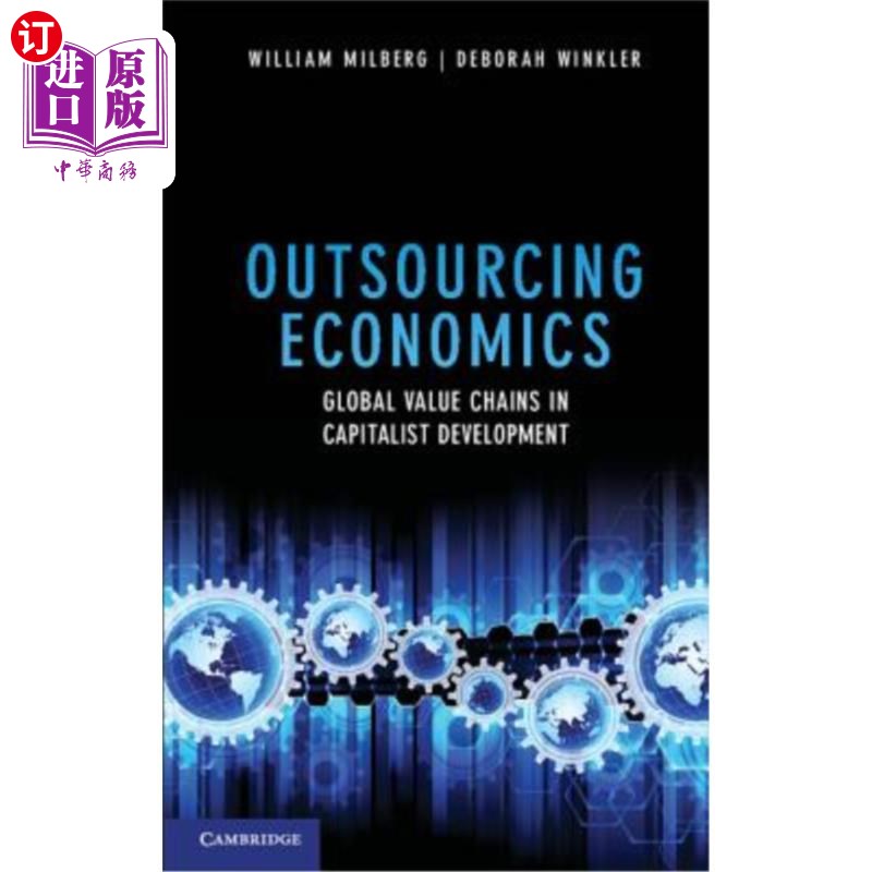 海外直订Outsourcing Economics: Global Value Chains in Capitalist Development 外包经济学:资本主义发展中的全球价值链