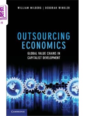 海外直订Outsourcing Economics: Global Value Chains in Capitalist Development 外包经济学：资本主义发展中的全球价值链