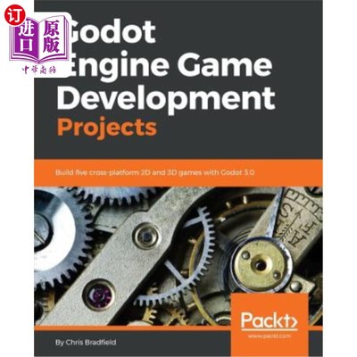 海外直订Godot Engine Game Development Projects: Build five cross-platform 2D and 3D game Godot引擎游戏开发项目