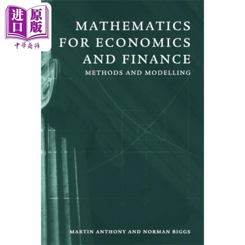 经济学和金融数学 方法和建模 英文原版 Mathematics for Economics and Finance Methods and Modelling M Anthony【中商原?