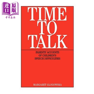 说话时间 父母对孩子言语障碍的陈述 Time To Talk Parent S Accounts Of Children S Speech Difficulties Margaret Glogows