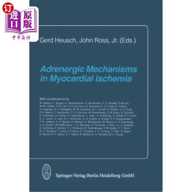 海外直订医药图书Adrenergic Mechanisms in Myocardial Ischemia 心肌缺血的肾上腺素能机制
