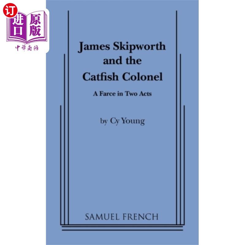 海外直订James Skipworth and the Catfish Colonel 詹姆斯·斯基普沃思和鲶鱼上校