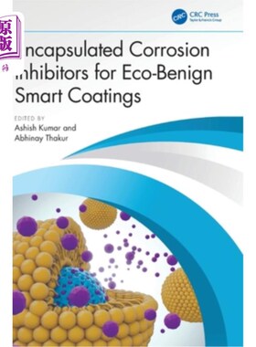 海外直订Encapsulated Corrosion Inhibitors for Eco-Benign Smart Coatings Encapsulated Corrosion Inhi