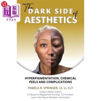 海外直订医药图书The Dark Side of Aesthetics: Hyperpigmentation, Chemical Peels, and Complication 美学的黑暗面:色素