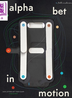 Alphabet in Motion: How Letters Get Their Shape 进口艺术 字母的动态演变：字母形状的形成过程【中商原版】
