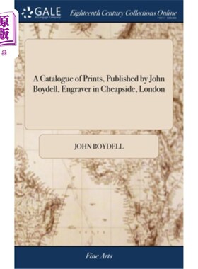 海外直订A Catalogue of Prints, Published by John Boydell, Engraver in Cheapside, London 《版画目录》，约翰·博伊德尔