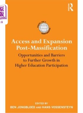 海外直订Access and Expansion Post-Massification: Opportunities and Barriers to Further G 后大众化:高等教育参与度进