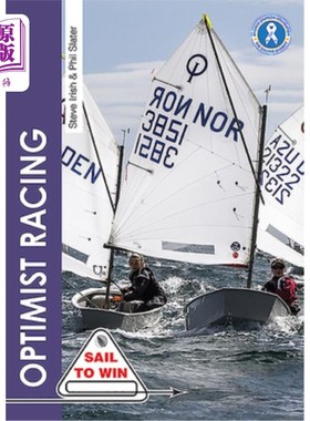海外直订Optimist Racing: A Manual for Sailors, Parents & Coaches 乐观赛跑:给水手、父母和教练的手册