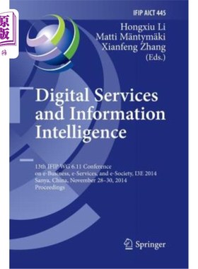 海外直订Digital Services and Information Intelligence: 13th Ifip Wg 6.11 Conference on E 数字服务与信息智能:第13届I