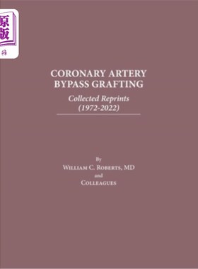 海外直订医药图书Coronary Artery Bypass Grafting: Collected Reprints (1972-2022) 冠状动脉旁路移植术：再版集（1972-20