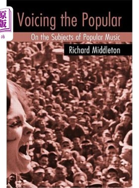 海外直订Voicing the Popular: On the Subjects of Popular Music 为大众发声:关于流行音乐的主题