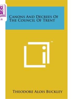 海外直订Canons and Decrees of the Council of Trent 特伦特议会的法令