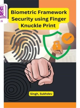 海外直订Biometric Framework Security using Finger Knuckle Print 使用指关节指纹的生物识别框架安全