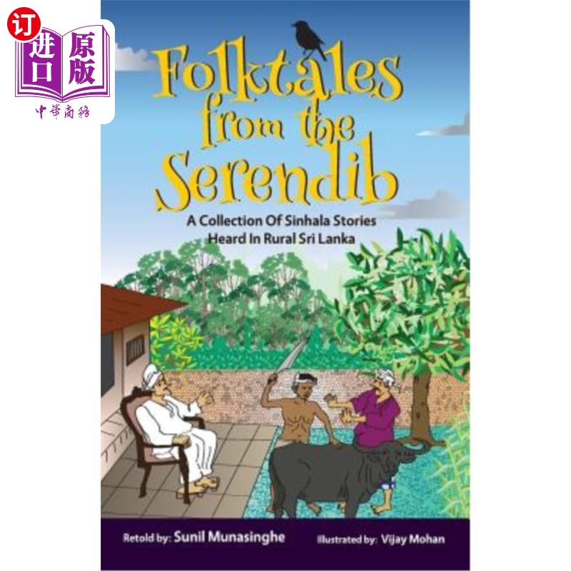 海外直订Folktales From The Serendib: A Collection of Sinhala Stories Heard In Rural Sri  塞伦迪布的民间故事：斯里兰