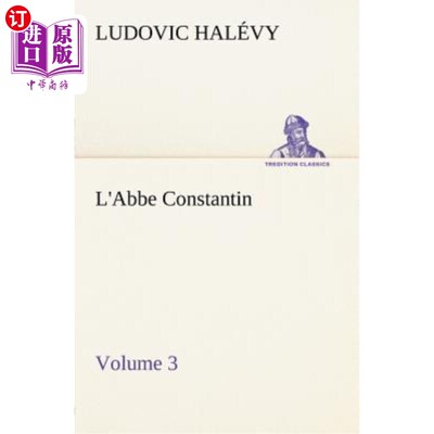 海外直订L'Abbe Constantin - Volume 3 康斯坦丁修道院院长-第3卷