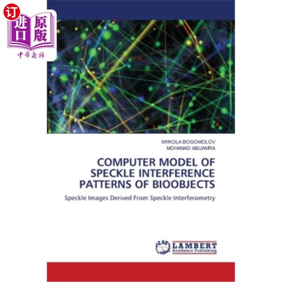 海外直订Computer Model of Speckle Interference Patterns of Bioobjects 生物物体散斑干涉图样的计算机模型