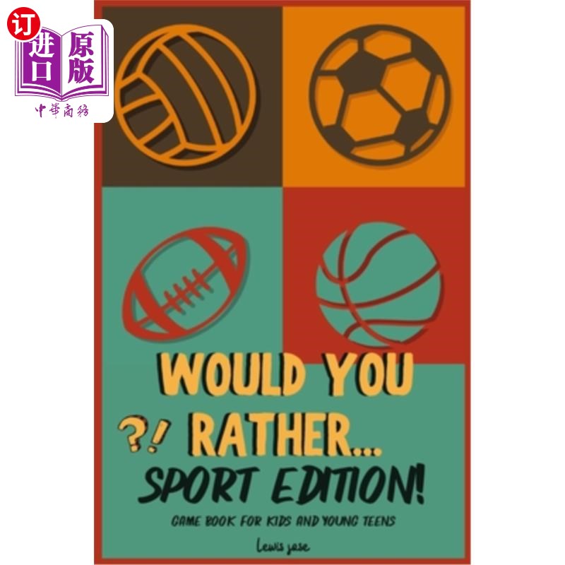 海外直订Would You Rather - Sport Edition: A Hilarious and Interactive Sport themed Quest 你宁愿-体育版:一个滑稽和互