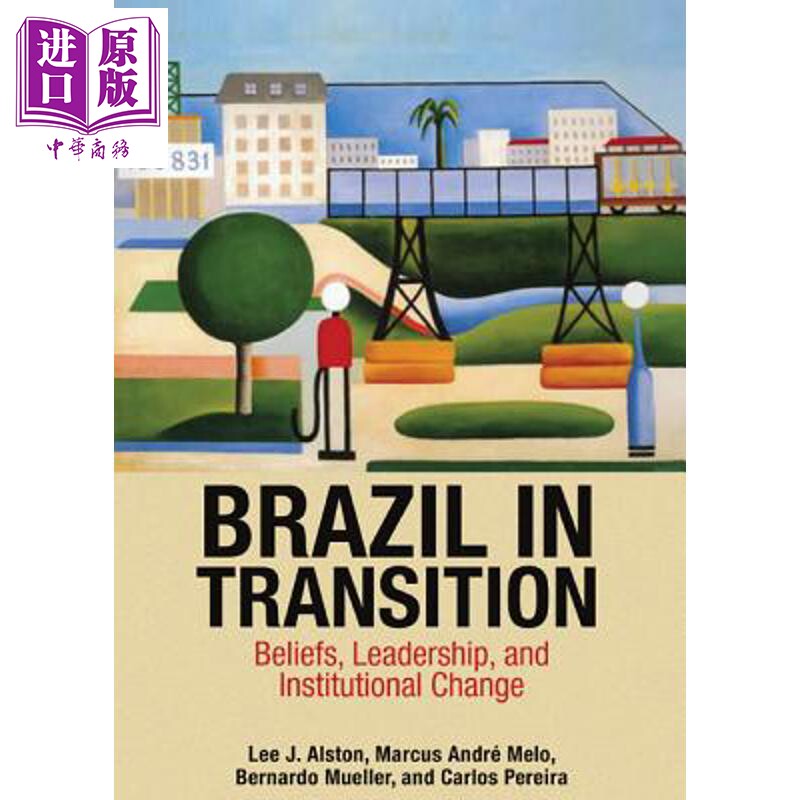 预售 巴西转型 信仰 领导力与制度变迁 丛书 Brazil in Transition 英文原版 Lee J Alston【中商原版】
