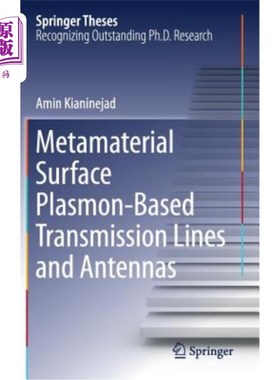 海外直订Metamaterial Surface Plasmon-Based Transmission Lines and Antennas 超材料表面等离子体基传输线和天线