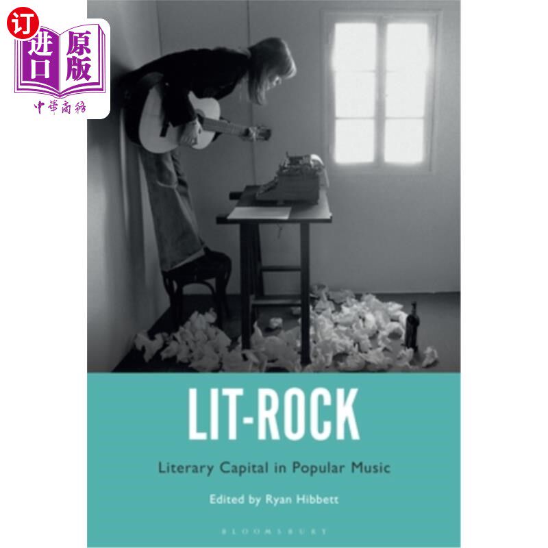 海外直订Lit-Rock: Literary Capital in Popular Music 轻摇滚：流行音乐中的文学资本