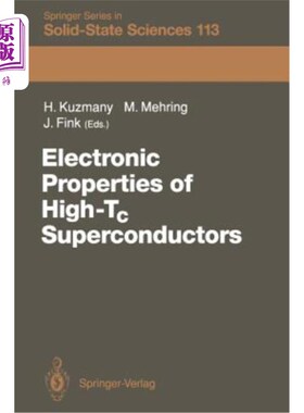 海外直订Electronic Properties of High-Tc Superconductors: The Normal and the Superconduc 高温超导体的电子性质：高温