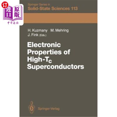海外直订Electronic Properties of High-Tc Superconductors: The Normal and the Superconduc 高温超导体的电子性质：高温