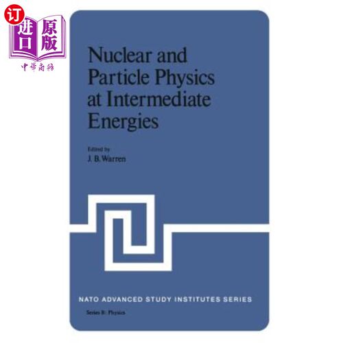 海外直订Nuclear and Particle Physics at Intermediate Energies 中能核与粒子物理