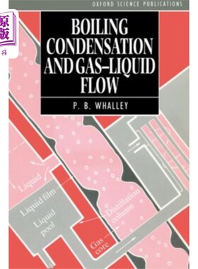 海外直订Boiling, Condensation, and Gas-Liquid Flow 沸腾，冷凝，气液流动