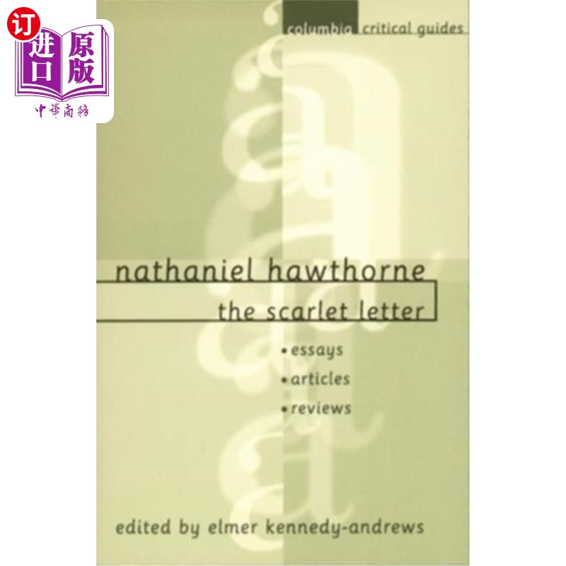 海外直订Nathaniel Hawthorne: The Scarlet Letter: Essays, Articles, Reviews 纳撒尼尔·霍桑:《红字:随笔、文章、评论》
